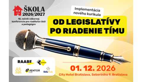 Už 18. ročník konferencie ŠKOLA 2026/2027 sa blíži   